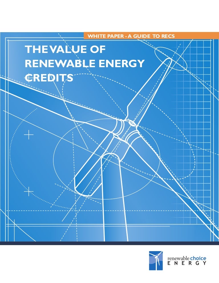 The Value Of Renewable Energy Credits A Guide To RECs White Paper