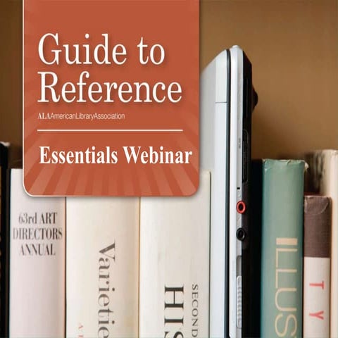 Guide to reference essentials webinar presentation   9.20