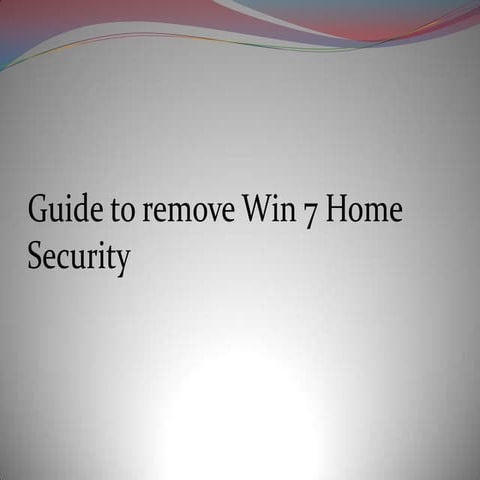 Guide to remove win 7 home security