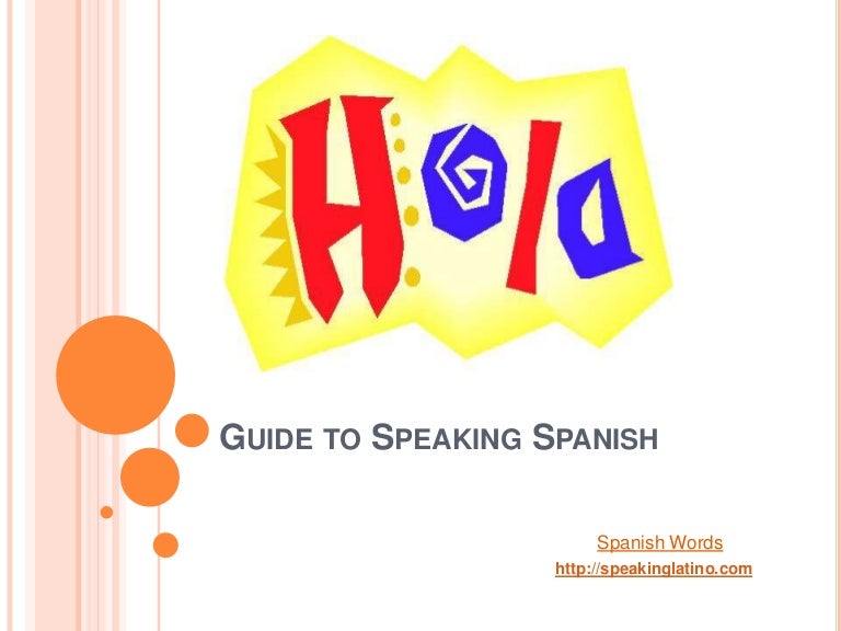 Guide to speaking spanish