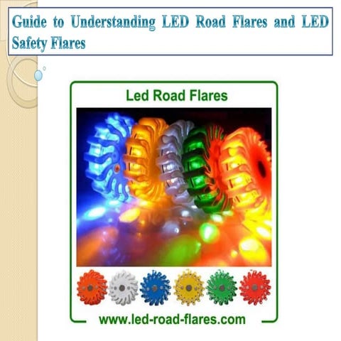 Guide to Understanding LED Road Flares and LED Safety Flares | PDF