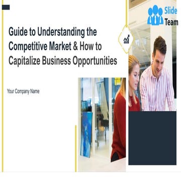 Guide To Understanding The Competitive Market And How To Capitalize Business ...