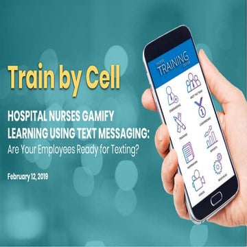 Hospital Nurses Gamify Learning by Using Text Messaging