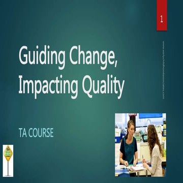 Guiding Change Impacting Quality: Understanding Coaching and TA