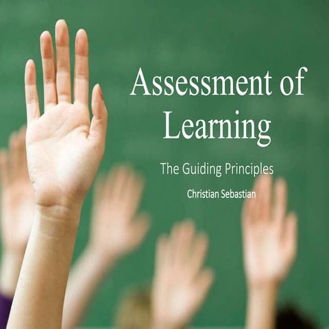 Guiding principles in the assessment of learning