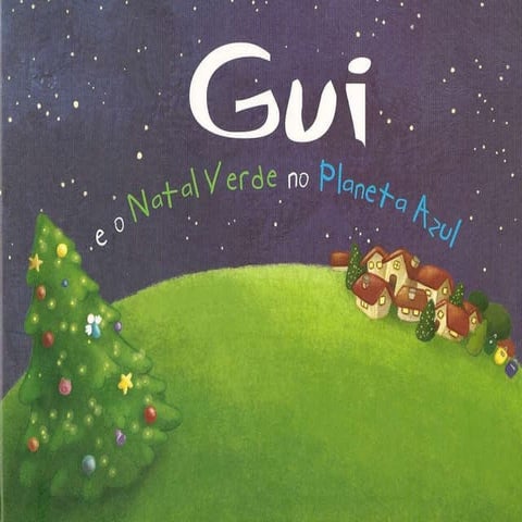 Gui E O Natal Verde No Planeta Azul