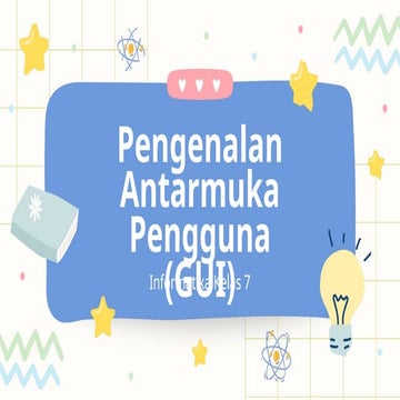 Pelajaran GUI (Antarmuka Pengguna) Informatika Kelas 7.pptx