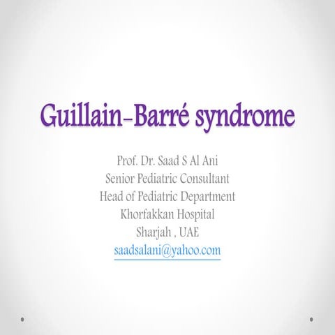 Guillain -  Barré syndrome  