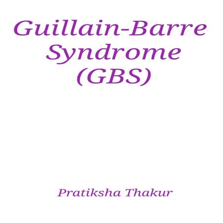 Guillain - Barre Syndrome (GBS) | PDF