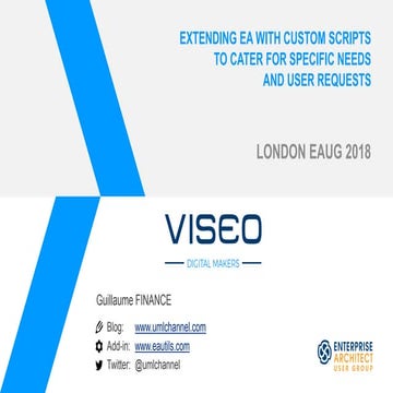 EA User Group London 2018 - Extending EA with custom scripts to cater for spe...