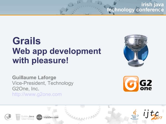 Grails Introduction - IJTC 2007