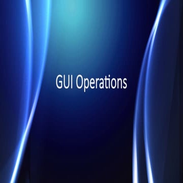 Presentation about GUI Operations .pptx
