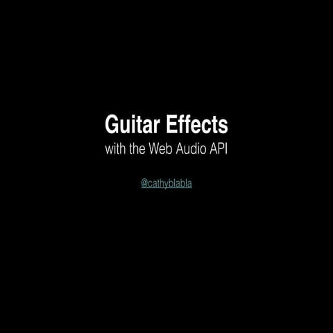 Guitar Effects with the HTML5 Audio API