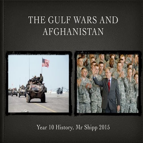 Gulf Wars and Afghanistan Part 1