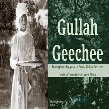 Gullah Geechee: Tracing Morphosyntactic Roots | PPTX