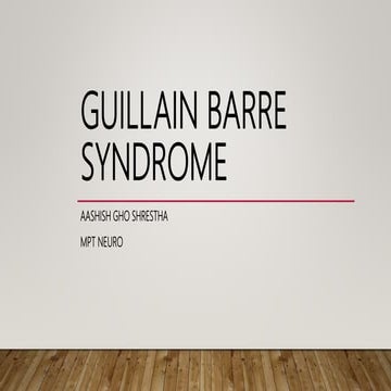 Gullian Barre Syndrome.pptx