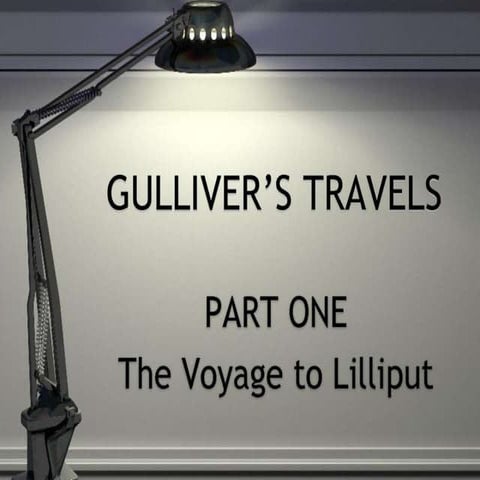 Gulliver's Travels, Part 1,The Voyage to Lilliput