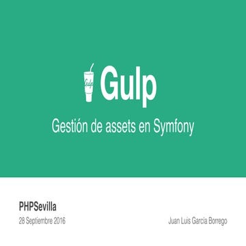 Gulp js   php sevilla 28 septiembre 2016