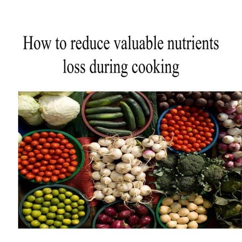 how to reduce valuable nutrients lo | PPTX