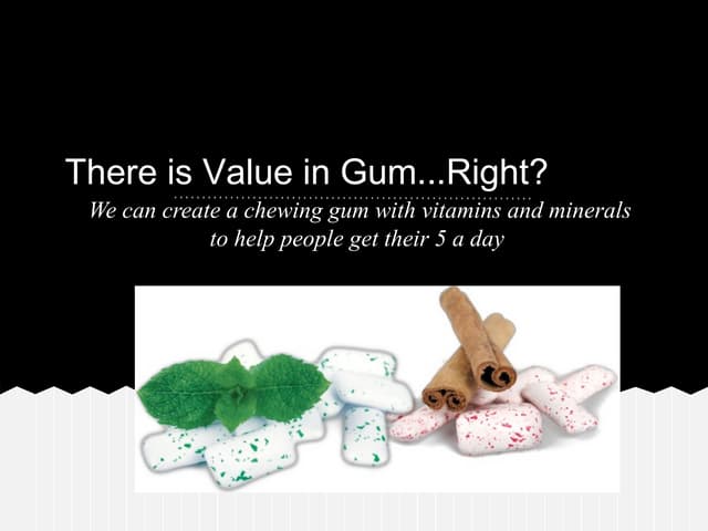 Gum and nutrients
