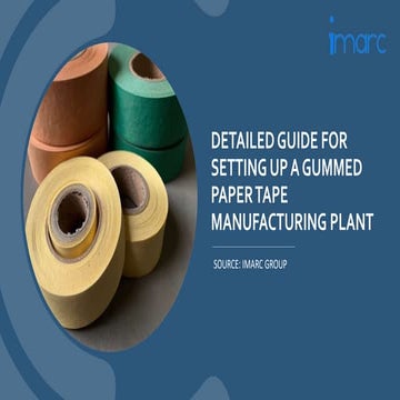 Gummed Paper Tape Manufacturing Plant Project Report.pptx