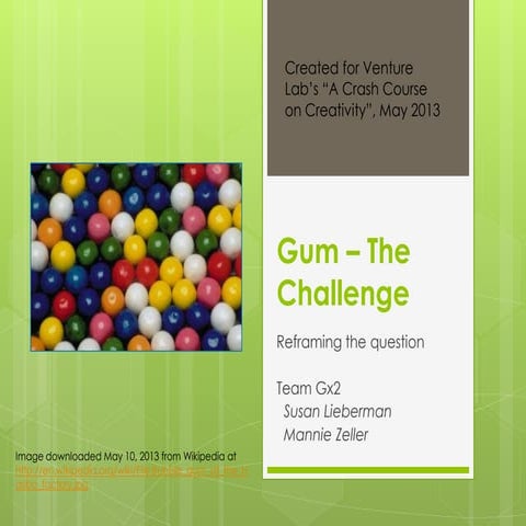 Gum – the challenge