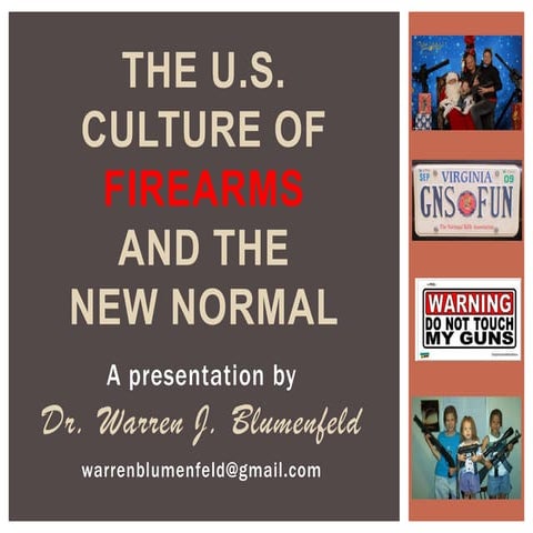 The U.S. Culture of Firearms and the New Normal