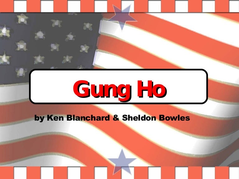 Gung Ho Book Report