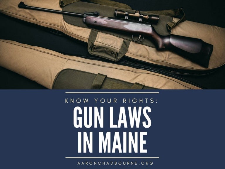 Know Your Rights Gun Laws in Maine