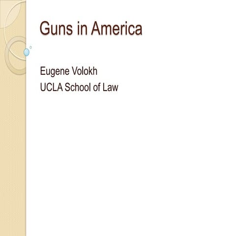 Guns in America - Eugene Volokh