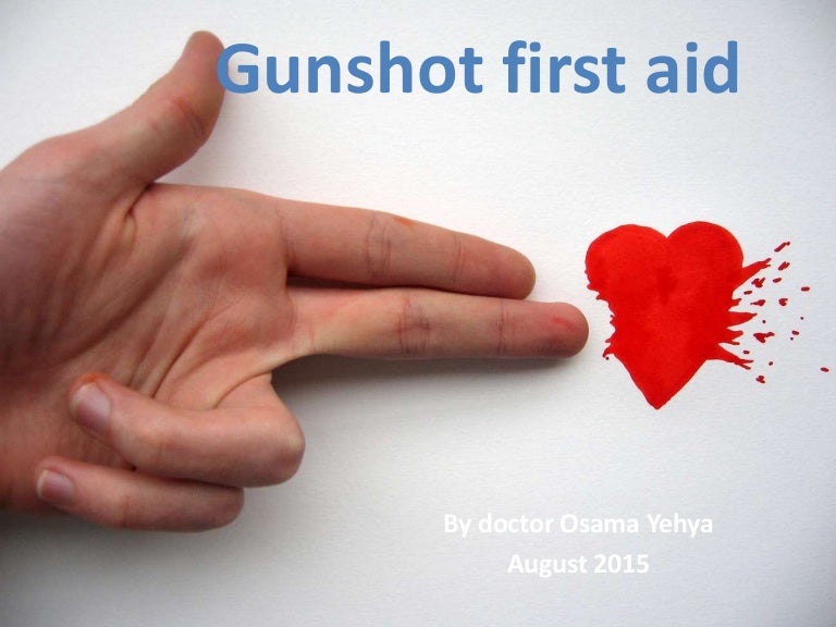 Gunshot first aid