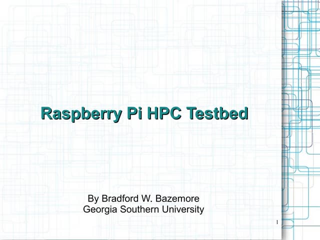 Raspberry Pi Cluster Test Bed