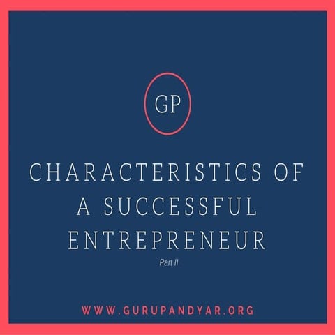 Guru Pandyar Characteristics of a Successful Entrepreneur