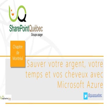 Sauver votre argent, votre temps et vos cheveux avec Microsoft Azure - GUSPQ ...
