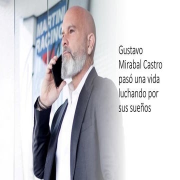 Gustavo Mirabal Castro pasó una vida luchando por sus sueños