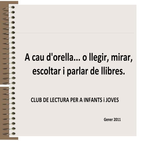 A cau d'orella... o llegir, escoltar i parlar de llibres