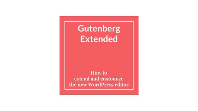 Gutenberg Extended