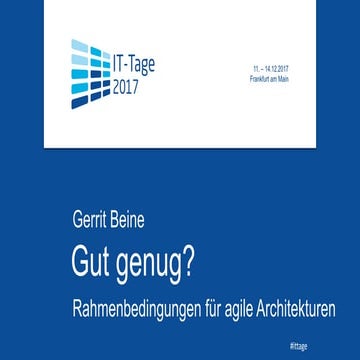 Gut genug - Rahmenbedingungen für agile Architekturen