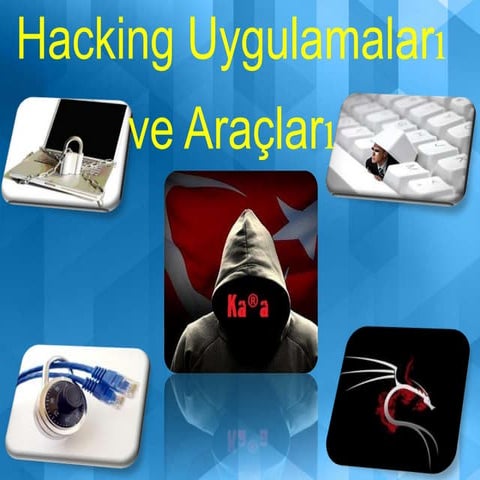 Hacking Uygulamaları ve Araçları