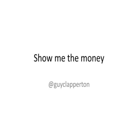 Guy Clapperton: Show Me The Money: A Sanity Check For Monetizing Community