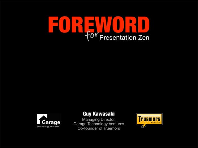 Guy Kawasaki's foreword for Presentation Zen