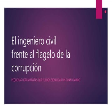 Corrupción en la Obra Pública. Los ingenieros civiles frente a este flagelo