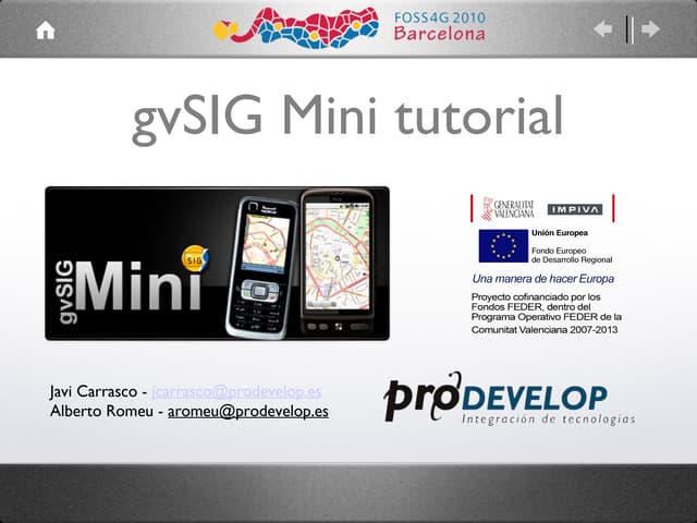 gvSIG Mini tutorial @ FOSS4G