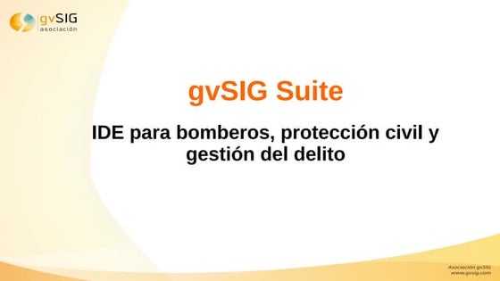 gvSIG Suite aplicada a seguridad, emergencias y protección civil