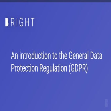 An Introduction to the General Data Protection Regulation (GDPR)