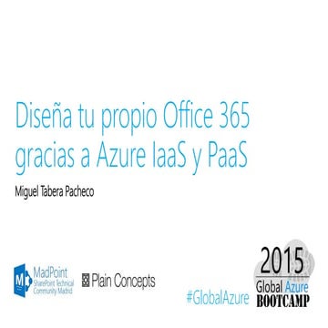 Diseña tu propio Office 365 - Global Azure Bootcamp 2015