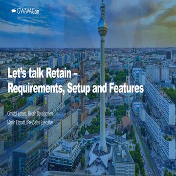 Let’s talk Retain – Requirements, Setup and Features