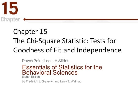 The Chi-Square Statistic: Tests for Goodness of Fit and Independence
