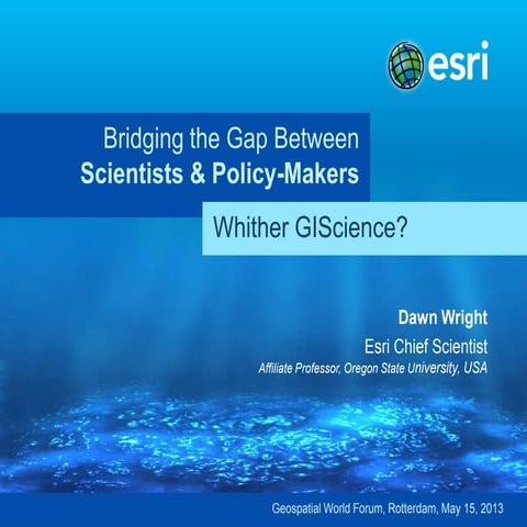 Bridging the Gap Between Scientists and Policy Makers: Whither Geospatial?