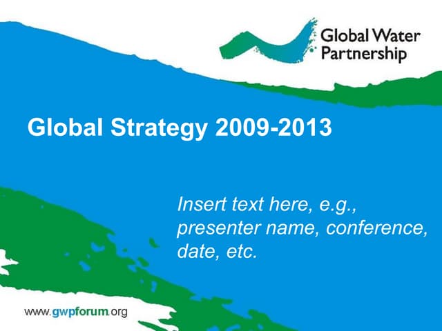 GWP Strategy 2009-2013 Standard Presentation